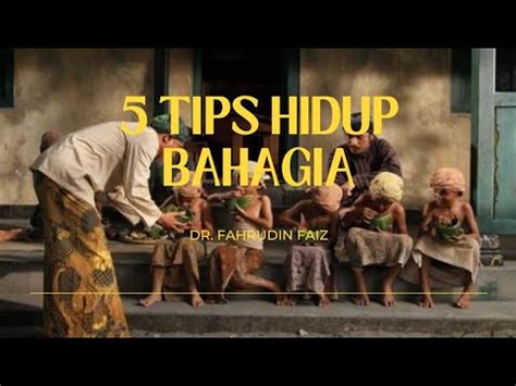 5 Tips Hidup Bahagia Dr Fahrudin Faiz Ngaji Filsafat YouTube