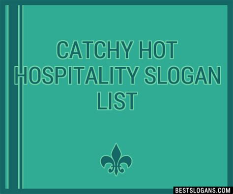 100 Catchy Hot Hospitality Slogans 2024 Generator Phrases And Taglines