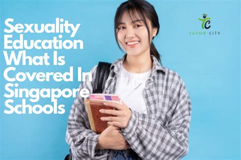 Sexuality Education What Is Covered In Singapore Schools