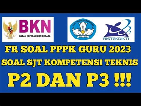 FR SOAL PPPK GURU 2023 P2 P3 SOAL SJT KOMPETENSI TEKNIS YouTube