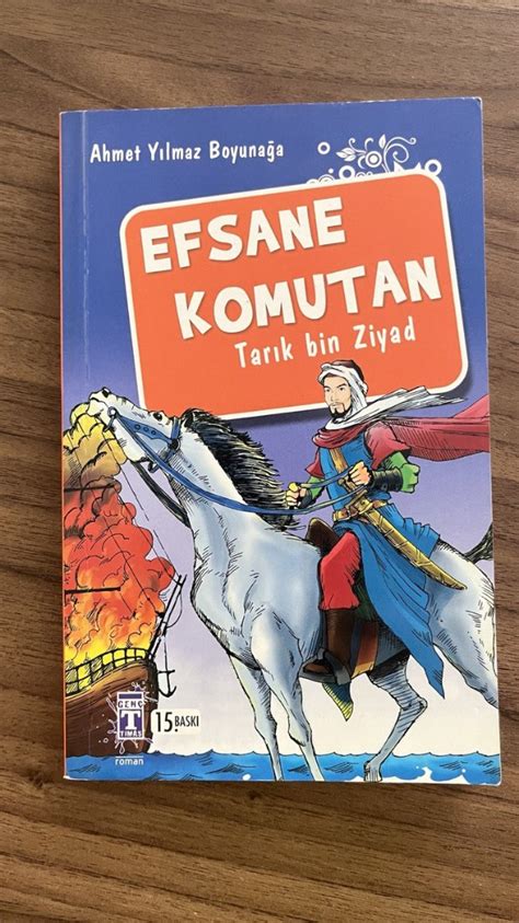 Efsane Komutan Tarık bin Ziyad Ahmet Yılmaz Boyunağa Kitap 1686983550