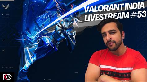 Valorant India Livestream Ascendant Hardstuck Youtube