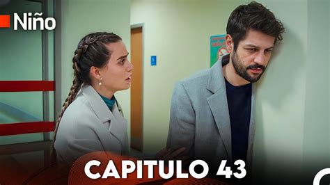 Niño Capitulo 43 Doblado en Español FULL HD YouTube