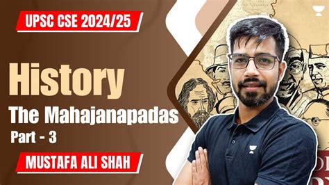 The Mahajanapadas Part History Upsc Mustafa Ali