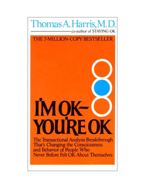 Parenting I M Ok You Re Ok I M Ok You Re Ok By Thomas A Harris Md