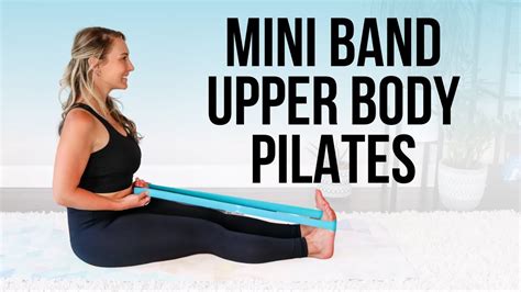 Mini Band Upper Body Pilates YouTube