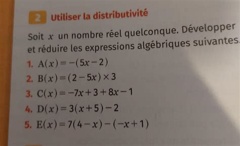 2 Utiliser la distributivité Soit x un nombre réel quelconque