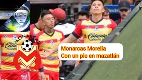 Monarcas Cambia De Sede A Mazatlán Adriankore Youtube