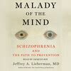 Malady Of The Mind Book By Jeffrey A Lieberman Official Publisher