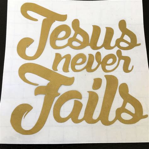 Bible Quote Decal Sticker Jesus Never Fails Die Cut Waterproof