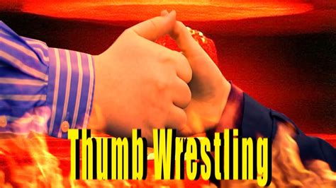 Thumb Wrestling Youtube