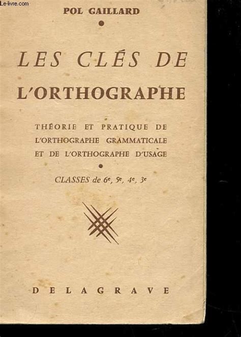 Les Cles De L Orthographe Theorie Et Pratique De L Orthographe