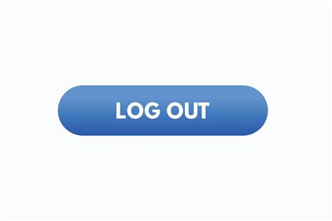 Log Out Button Vectors Sign Label Speech Bubble Log Out 16177892