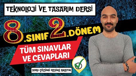 8 Sınıf Teknoloji ve Tasarım 2 Dönem 1 Sınav Sorularının Çözümü YouTube