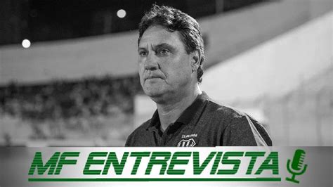 Entrevista o treinador João Brigatti da Ponte Preta Mercado do