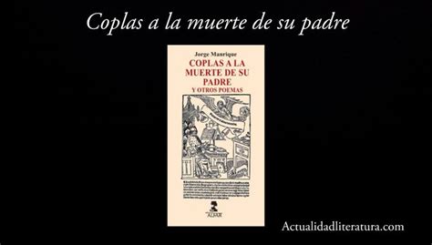 Coplas A La Muerte De Su Padre La Obra Más Conocida De Jorge Manrique