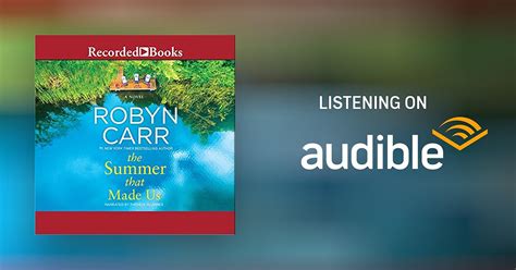 The Summer That Made Us By Robyn Carr Audiobook