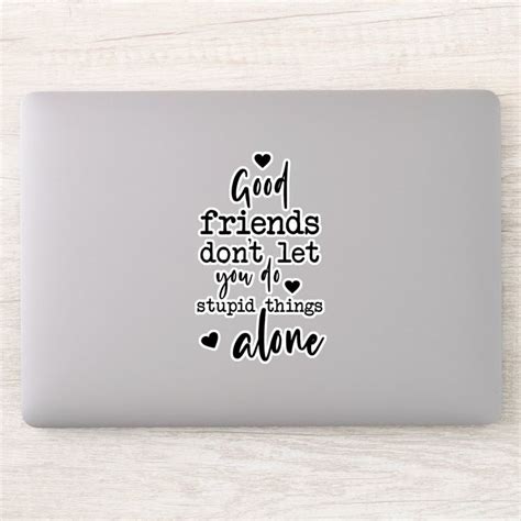 Good Friends Quote Black White Typography Sticker | Zazzle | Friends quotes, Best friend quotes ...