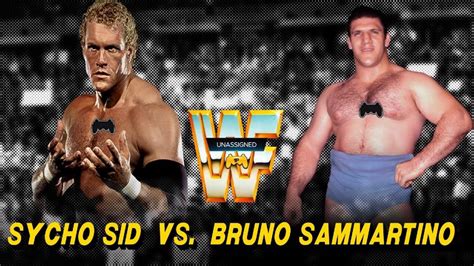 Wwe K Sycho Sid Vs Bruno Sammartino Youtube