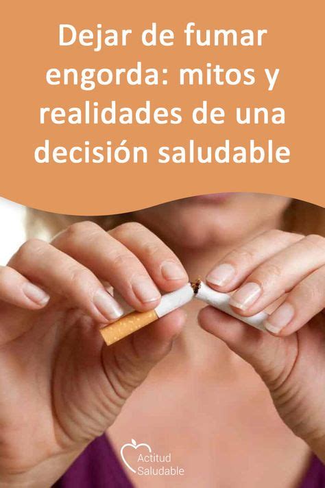 Dejar de fumar engorda mitos y realidades de una decisión saludable