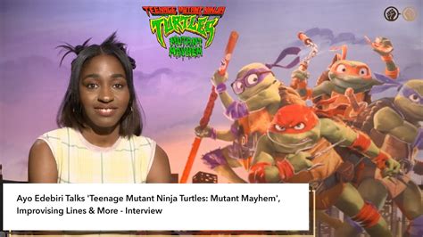 Ayo Edebiri Talks Teenage Mutant Ninja Turtles Mutant Mayhem