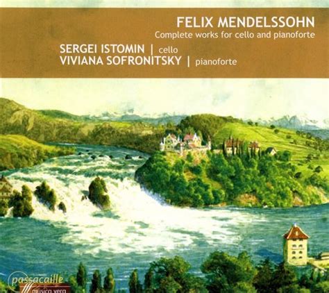 Sergei Istomin Viviana Sofronitsky Mendelssohn Complete Works For