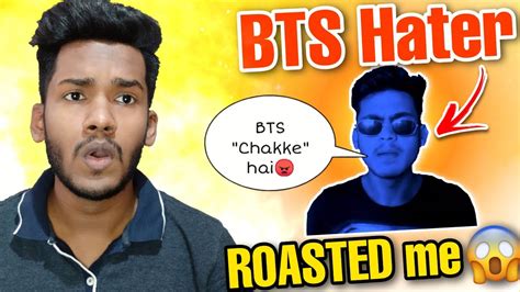 Bts Hater Roasted Me And Bts Bts Haters Roast Saurabh Sen Youtube