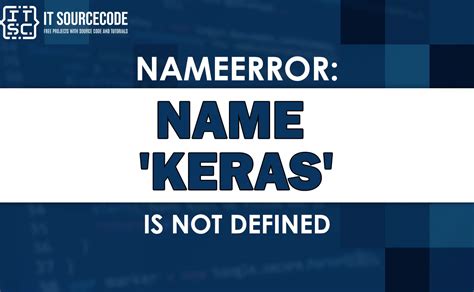 Nameerror Name Keras Is Not Defined SOLVED