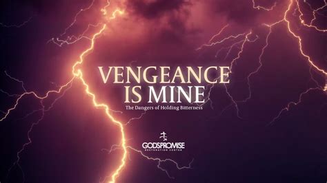 Vengeance Is Mine - God's Promise Restoration Center