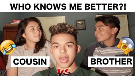 Brother Vs Cousin Who Knows Me Better Challenge Youtube