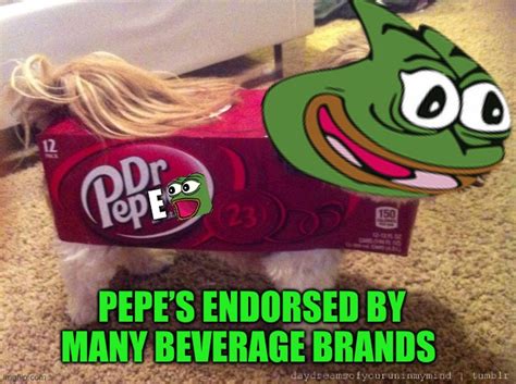 Join Your Fav Drink And Vote For Dr Pepe Party Aug 29th Imgflip