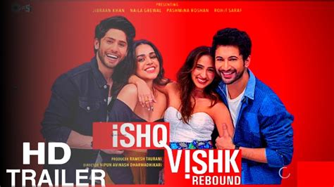 ISHQ VISHK REBOUND Official Trailer Rohit Saraf Pashmina Roshan