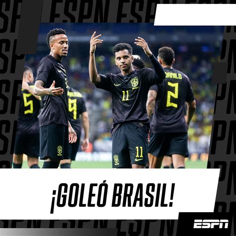 ESPN Ecuador On Twitter GOLEADA DE BRASIL La Verdeamarela