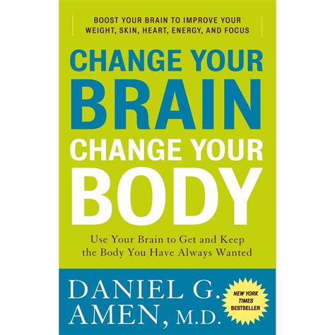Your Brain Change Your Body