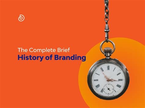 The Complete Brief History of Branding in 5 minutes – dbrandcom