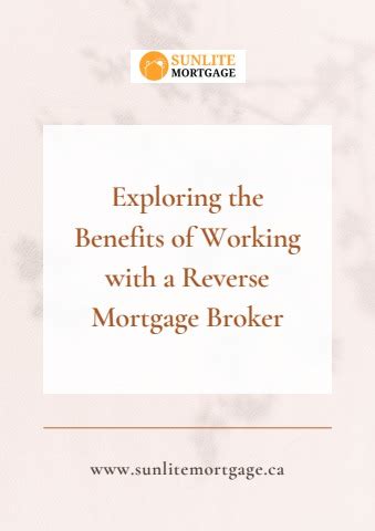 Exploring The Benefits Of Working With A Reverse Mortgage Broker