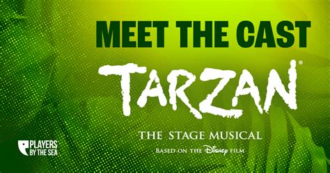 Meet the Cast of TARZAN! - Players by the Sea Theatre