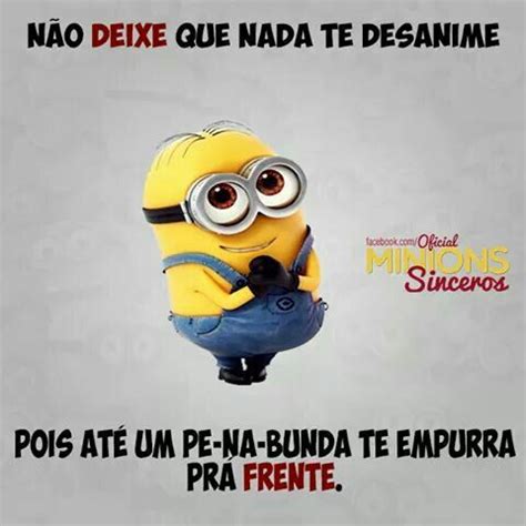 Pin De Carlos Dainese1 Em Minions Sinceros Frases Debochada