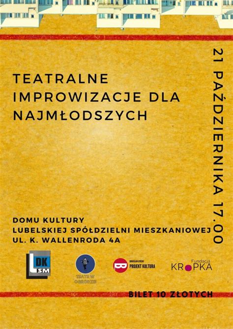 Teatralne improwizacje dla najmłodszych Dom Kultury LSM