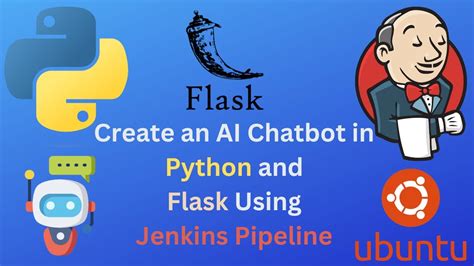 Create An Ai Chatbot In Python And Flask Using Jenkins Pipeline With