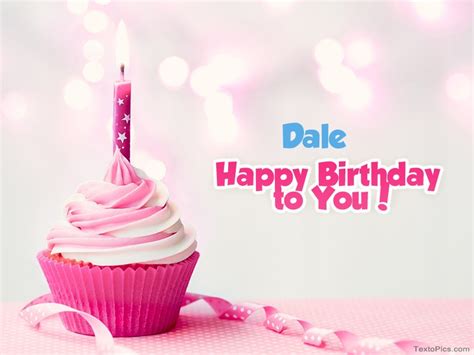 Happy Birthday Dale pictures congratulations.