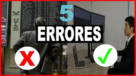 5 Errores Que Los Inversores Deben Evitar Youtube