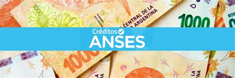 Nuevos Prestamos Anses Diciembre Cambios En Topes Y Requisitos