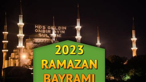 Ramazan Bayram Ne Zaman Diyanet Ramazan Arefe G N Ve Eker