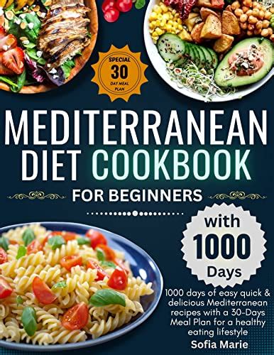 The Complete Mediterranean Diet Cookbook 2023 For Beginners 1000 Days Of Amazing Delicious