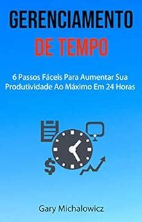 Gerenciamento De Tempo Passos F Ceis Para Aumentar Sua Produtividade