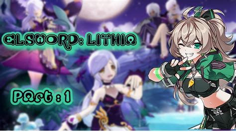 〘na Elsword Lithias Storygameplay Part 1〙 Youtube