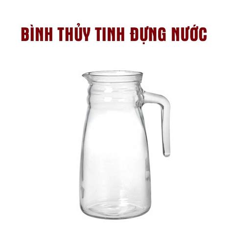 binh dung nuoc thuy tinh cao cap chinh hang gia tot
