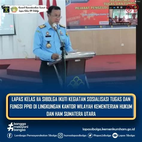 Lapas Kelas IIA Sibolga Ikuti Kegiatan Sosialisasi Tugas Dan Fungsi