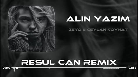 Zeyd Ceylan Koynat Alın Yazım Resul Can Remix YouTube